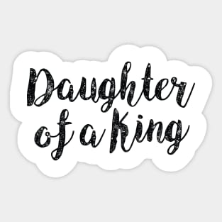 Daughter of a King Christian Quote Sticker